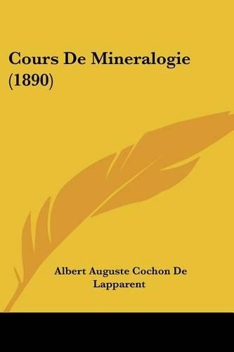 Cours De Mineralogie (1890): (French)