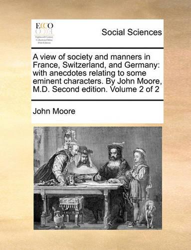A View of Society and Manners in France, Switzerland, and Germany