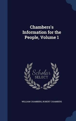 Chambers's Information for the People, Volume 1