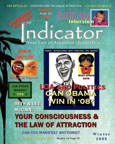 The Indicator: Your Law of Attraction Quarterly: Vol. I, No. I(English)