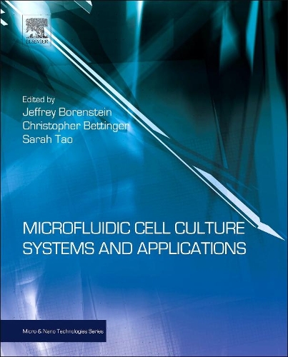 Microfluidic Cell Culture Systems (Micro & Nano Technologies)