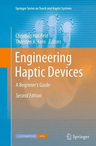 Engineering Haptic Devices: A Beginner's Guide(Springer Series on Touch and Haptic Systems)