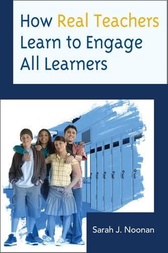 How Real Teachers Learn to Engage All Learners: (English)