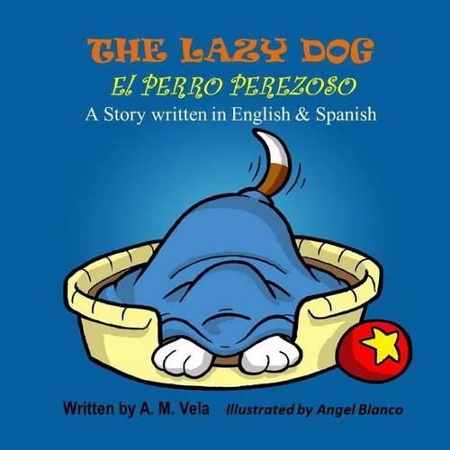 The Lazy Dog: El Perro Perezoso(English)