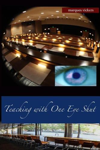 Teaching with One Eye Shut: The Catholic High School Memoirs of Michael McCaffrey