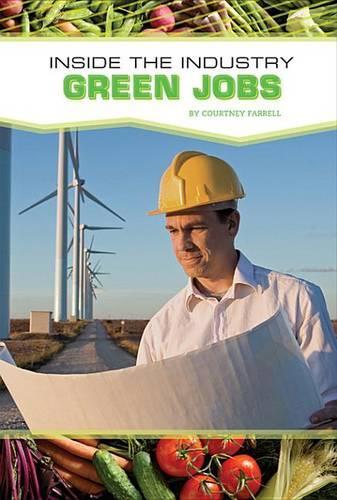 Green Jobs: (Inside the Industry)