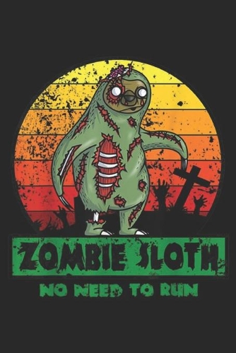 Zombie Sloth No Need to Run