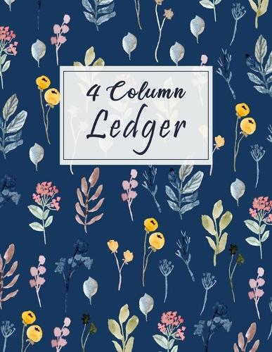 4 Column Ledger: Floral Decoration & Blue Bookkeeping and Accounting Ledger Notebook, General Columnar Ruled Ledger Book, Record Account Financial - Keeping Blank Bo(1 Accounting Ledger Notebooks)