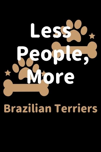 Less People, More Brazilian Terriers