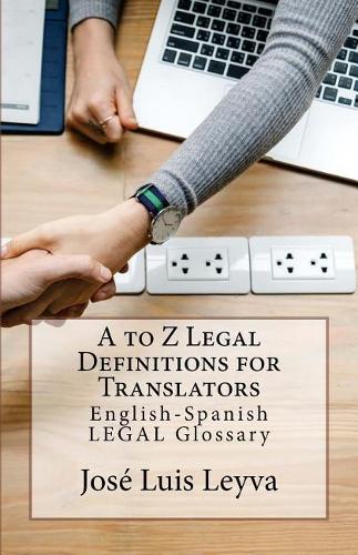 A to Z Legal Definitions for Translators