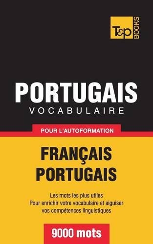Vocabulaire Francais-Portugais Pour L'Autoformation - 9000 Mots: (French)