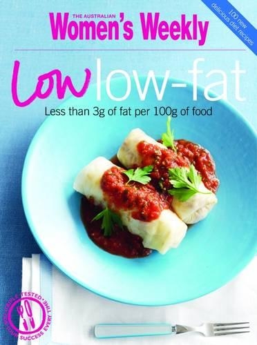 Low Low-Fat: (The Australian Women's Weekly: New Essentials)