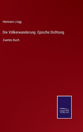 Die Völkerwanderung. Epische Dichtung