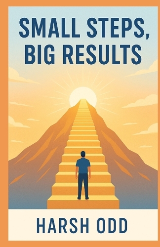 Small Steps, Big Results