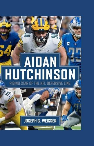 Aidan Hutchinson: Rising Star of the NFL Defensive Line