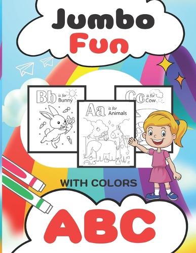 Jumbo Fun with Colors ABC: A Jumbo Learning Adventure for Kids to Master Colors and the Alphabet