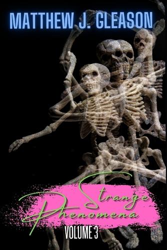 Strange Phenomena: Volume 3(Strange Phenomena)