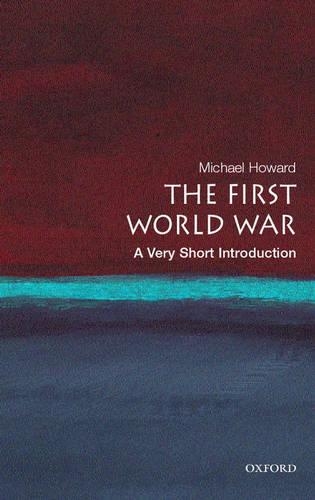 The First World War: A Very Short Introduction(Very Short Introductions)