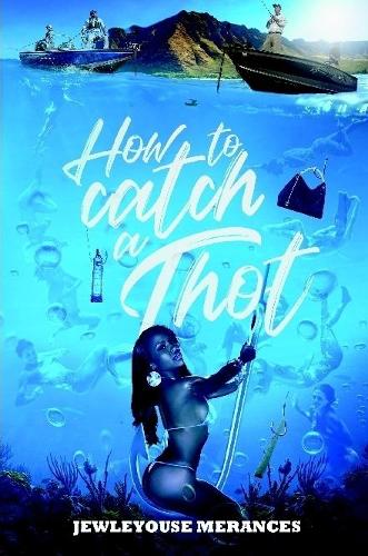 How to Catch a Thot