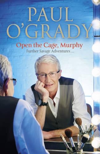 Open the Cage, Murphy: Further Savage Adventures...: Further Savage Adventure