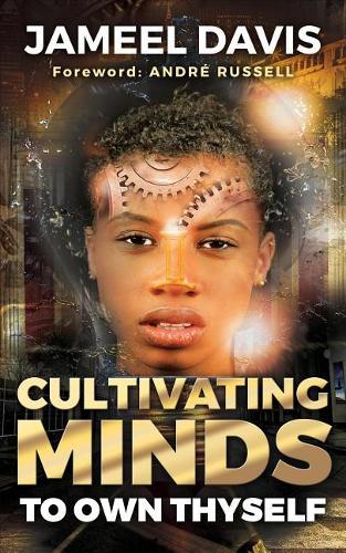 Cultivating Minds to Own Thyself