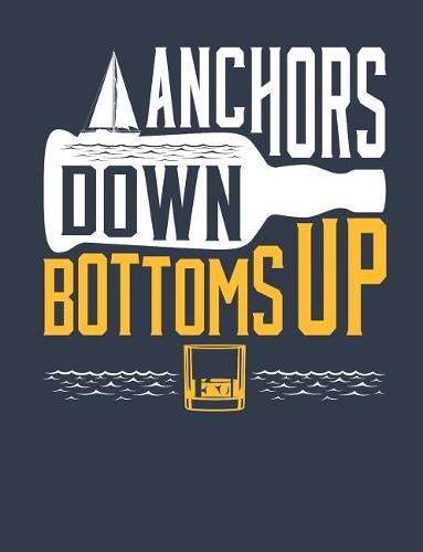 Anchors Down Bottoms Up