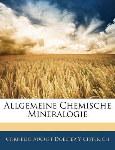 Allgemeine Chemische Mineralogie Von Dr. O. Doelter