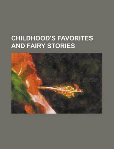 Childhood's Favorites and Fairy Stories
