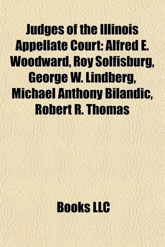 Judges of the Illinois Appellate Court: Alfred E. Woodward, Roy Solfisburg, George W. Lindberg, Michael Anthony Bilandic, Robert R. Thomas(English)