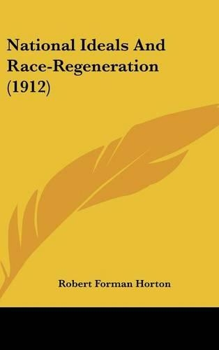 National Ideals and Race-Regeneration (1912)