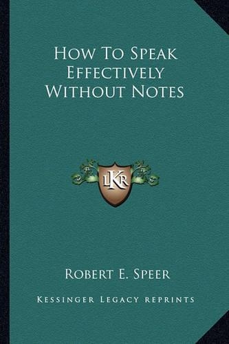 How To Speak Effectively Without Notes