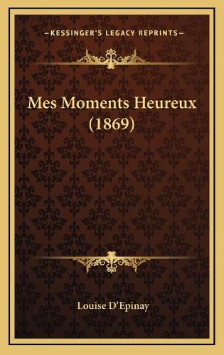 Mes Moments Heureux (1869)