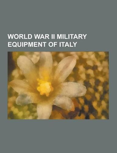 World War II Military Equipment of Italy