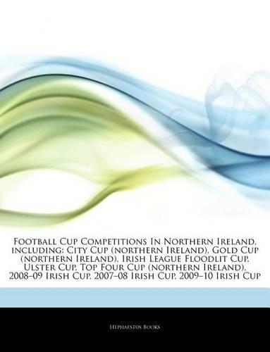Articles on Football Cup Competitions in Northern Ireland, Including