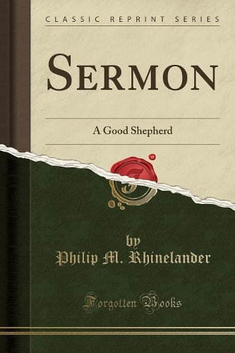 Sermon: A Good Shepherd (Classic Reprint)(English)
