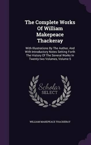 The Complete Works Of William Makepeace Thackeray