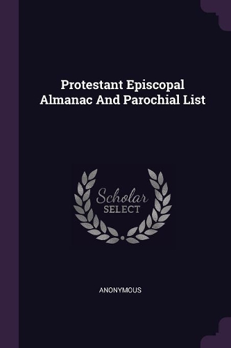 Protestant Episcopal Almanac And Parochial List