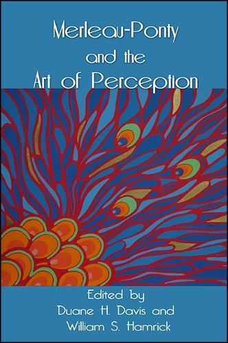 Merleau-Ponty and the Art of Perception: (English)