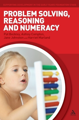 Problem Solving, Reasoning and Numeracy: (Supporting Development in the Early Years Foundation Stage)