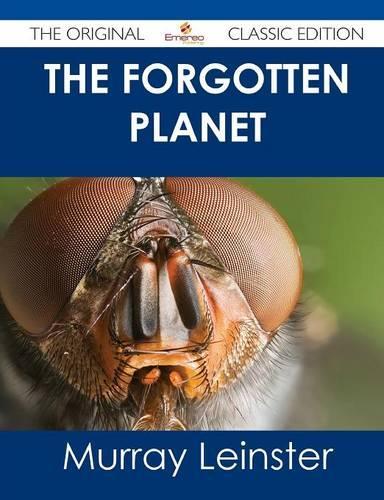 The Forgotten Planet - The Original Classic Edition