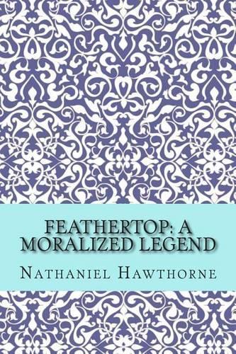 Feathertop: A Moralized Legend(English)