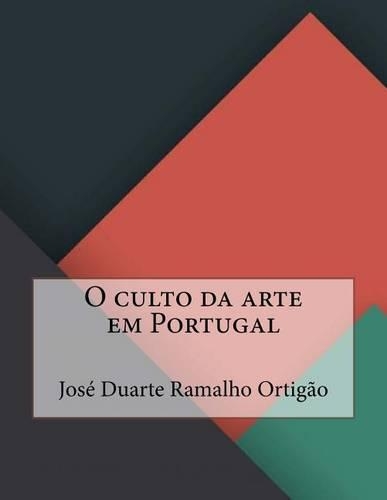 O Culto Da Arte Em Portugal