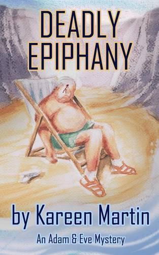 Deadly Epiphany: (The Adam and Eve Mysteries)