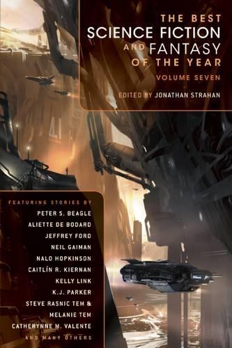 The Best Science Fiction and Fantasy of the Year, Volume 7