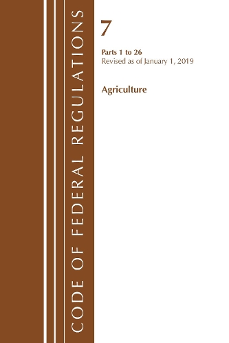 Code of Federal Regulations, Title 07 Agriculture 1-26, Revised as of January 1, 2019