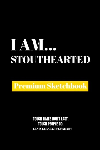 I Am Stouthearted: Premium Blank Sketchbook