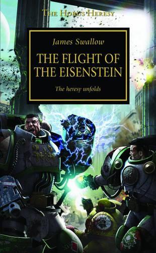 The Flight of the Eisenstein: The Heresy Unfolds(No. 4 The Horus Heresy)