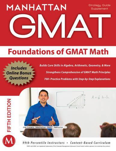 Foundations of GMAT Math: Gmat Strategy Guide