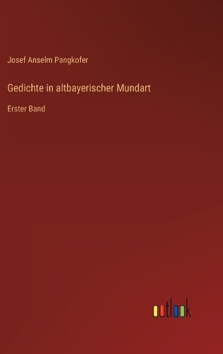 Gedichte in altbayerischer Mundart