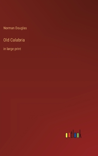 Old Calabria: in large print